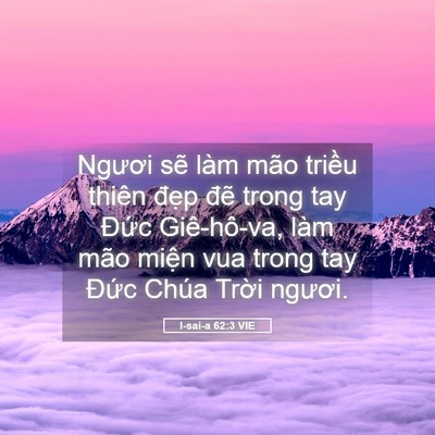 Picture 05 - I-sai-a 62:3 VIE - Ngươi sẽ làm mão triều thiên đẹp - Bible Verse Picture