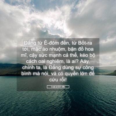 Picture 05 - I-sai-a 63:1 VIE - Đấng từ Ê-đôm đến, từ Bốt-ra - Bible Verse Picture