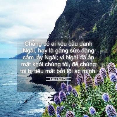 Picture 05 - I-sai-a 64:7 VIE - Chẳng có ai kêu cầu danh Ngài, hay là - Bible Verse Picture