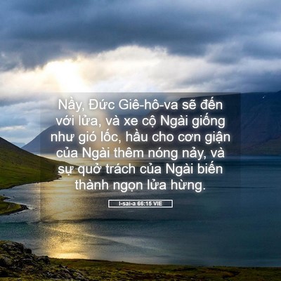 Picture 05 - I-sai-a 66:15 VIE - Nầy, Đức Giê-hô-va sẽ đến với - Bible Verse Picture