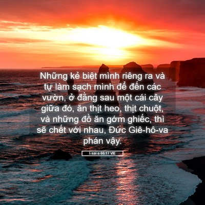 Picture 05 - I-sai-a 66:17 VIE - Những kẻ biệt mình riêng ra và tự làm - Bible Verse Picture