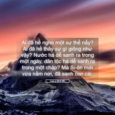 Picture 05 - I-sai-a 66:8 VIE - Ai đã hề nghe một sự thể nầy? Ai đã - Bible Verse Picture