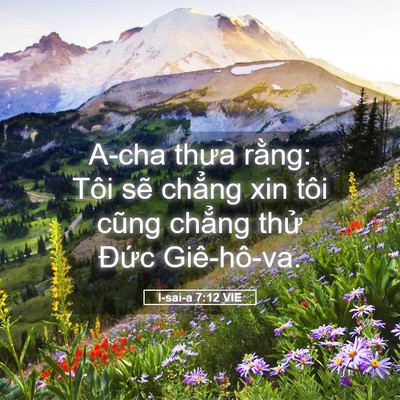 Picture 05 - I-sai-a 7:12 VIE - A-cha thưa rằng: Tôi sẽ chẳng xin tôi - Bible Verse Picture