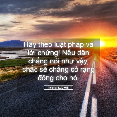 Picture 05 - I-sai-a 8:20 VIE - Hãy theo luật pháp và lời chứng! Nếu - Bible Verse Picture