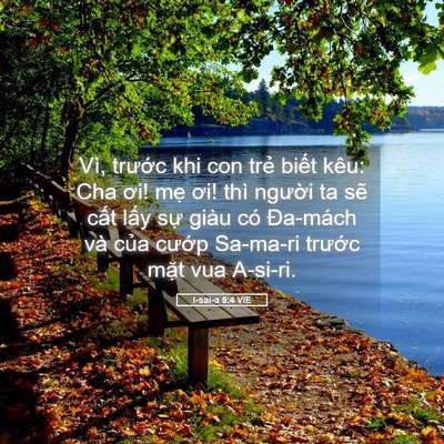 Picture 05 - I-sai-a 8:4 VIE - Vì, trước khi con trẻ biết kêu: Cha ơi! - Bible Verse Picture