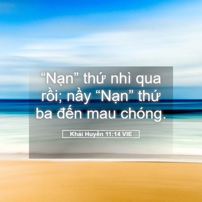 Picture 05 - Khải Huyền 11:14 VIE - “Nạn” thứ nhì qua rồi; nầy - Bible Verse Picture
