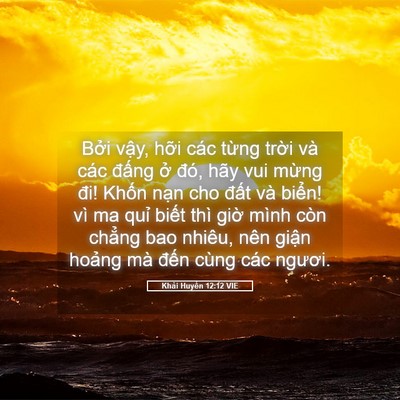 Picture 05 - Khải Huyền 12:12 VIE - Bởi vậy, hỡi các từng trời và các - Bible Verse Picture