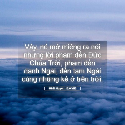 Picture 05 - Khải Huyền 13:6 VIE - Vậy, nó mở miệng ra nói những lời - Bible Verse Picture