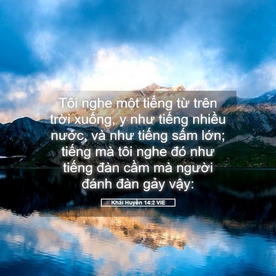 Picture 05 - Khải Huyền 14:2 VIE - Tôi nghe một tiếng từ trên trời - Bible Verse Picture