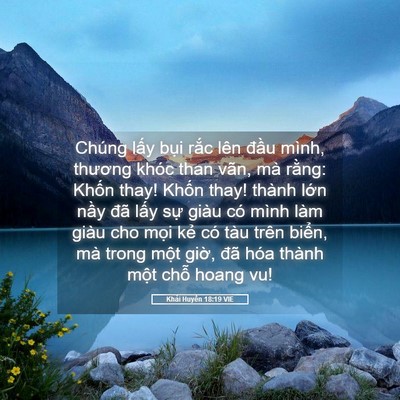 Picture 05 - Khải Huyền 18:19 VIE - Chúng lấy bụi rắc lên đầu mình, - Bible Verse Picture
