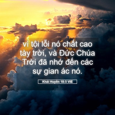 Picture 05 - Khải Huyền 18:5 VIE - vì tội lỗi nó chất cao tày trời, và - Bible Verse Picture