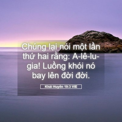 Picture 05 - Khải Huyền 19:3 VIE - Chúng lại nói một lần thứ hai rằng: - Bible Verse Picture
