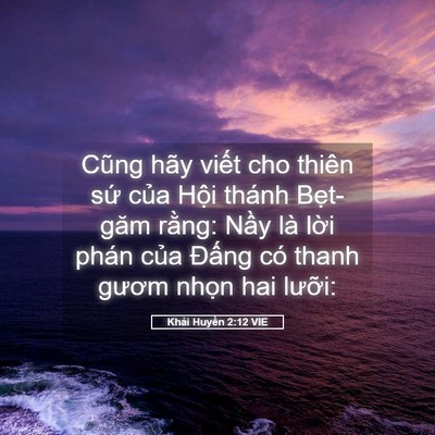 Picture 05 - Khải Huyền 2:12 VIE - Cũng hãy viết cho thiên sứ của Hội - Bible Verse Picture