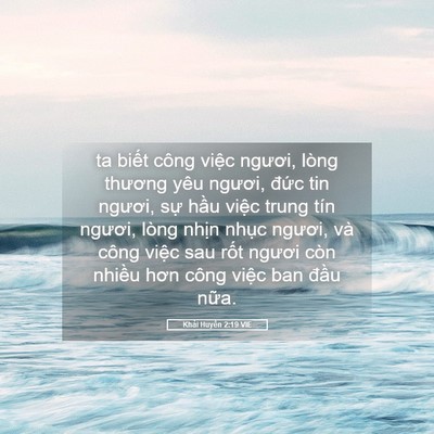 Picture 05 - Khải Huyền 2:19 VIE - ta biết công việc ngươi, lòng thương - Bible Verse Picture