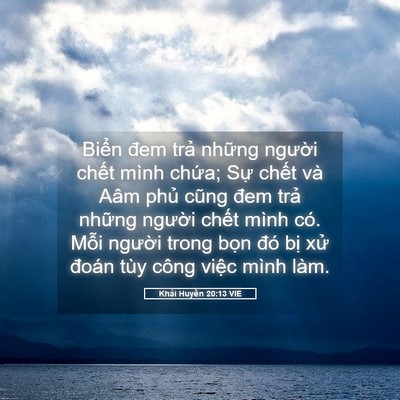 Picture 05 - Khải Huyền 20:13 VIE - Biển đem trả những người chết mình - Bible Verse Picture