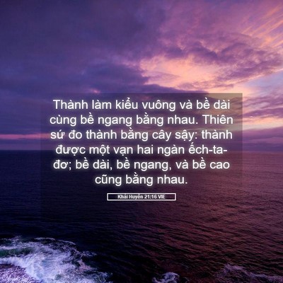 Picture 05 - Khải Huyền 21:16 VIE - Thành làm kiểu vuông và bề dài cùng - Bible Verse Picture