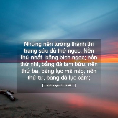 Picture 05 - Khải Huyền 21:19 VIE - Những nền tường thành thì trang sức - Bible Verse Picture