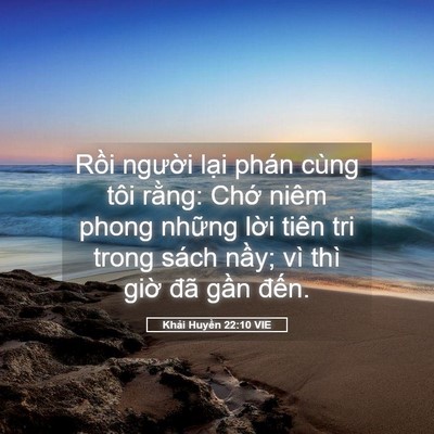 Picture 05 - Khải Huyền 22:10 VIE - Rồi người lại phán cùng tôi rằng: - Bible Verse Picture