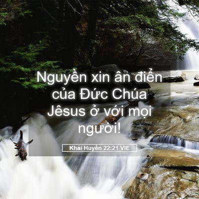 Picture 05 - Khải Huyền 22:21 VIE - Nguyền xin ân điển của Đức Chúa - Bible Verse Picture