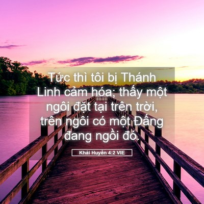 Picture 05 - Khải Huyền 4:2 VIE - Tức thì tôi bị Thánh Linh cảm hóa; - Bible Verse Picture