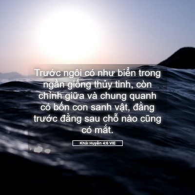 Picture 05 - Khải Huyền 4:6 VIE - Trước ngôi có như biển trong ngần - Bible Verse Picture