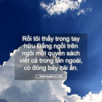 Picture 05 - Khải Huyền 5:1 VIE - Rồi tôi thấy trong tay hữu Đấng ngồi - Bible Verse Picture