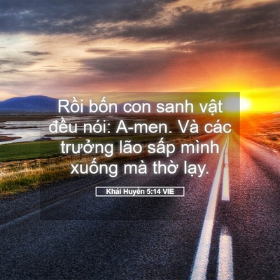 Picture 05 - Khải Huyền 5:14 VIE - Rồi bốn con sanh vật đều nói: A-men. - Bible Verse Picture
