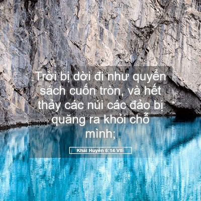 Picture 05 - Khải Huyền 6:14 VIE - Trời bị dời đi như quyển sách cuốn - Bible Verse Picture