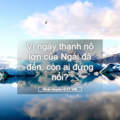 Picture 05 - Khải Huyền 6:17 VIE - Vì ngày thạnh nộ lớn của Ngài đã - Bible Verse Picture