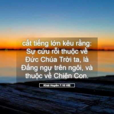 Picture 05 - Khải Huyền 7:10 VIE - cất tiếng lớn kêu rằng: Sự cứu rỗi - Bible Verse Picture