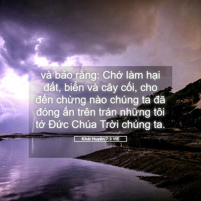 Picture 05 - Khải Huyền 7:3 VIE - và bảo rằng: Chớ làm hại đất, biển - Bible Verse Picture