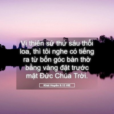 Picture 05 - Khải Huyền 9:13 VIE - Vị thiên sứ thứ sáu thổi loa, thì tôi - Bible Verse Picture