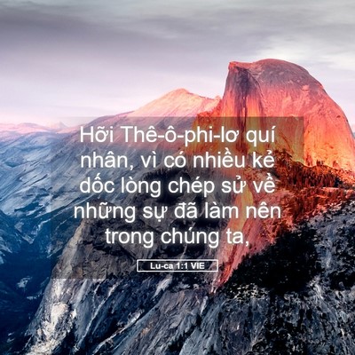 Picture 05 - Lu-ca 1:1 VIE - Hỡi Thê-ô-phi-lơ quí nhân, vì có nhiều - Bible Verse Picture