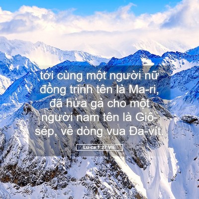 Picture 05 - Lu-ca 1:27 VIE - tới cùng một người nữ đồng trinh - Bible Verse Picture