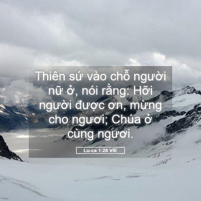 Picture 05 - Lu-ca 1:28 VIE - Thiên sứ vào chỗ người nữ ở, nói - Bible Verse Picture