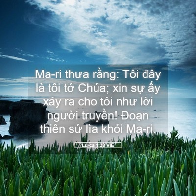 Picture 05 - Lu-ca 1:38 VIE - Ma-ri thưa rằng: Tôi đây là tôi tớ - Bible Verse Picture