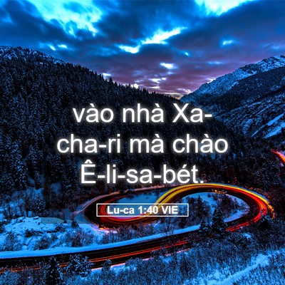Picture 05 - Lu-ca 1:40 VIE - vào nhà Xa-cha-ri mà chào - Bible Verse Picture