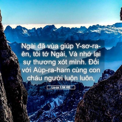 Picture 05 - Lu-ca 1:54 VIE - Ngài đã vùa giúp Y-sơ-ra-ên, tôi tớ - Bible Verse Picture