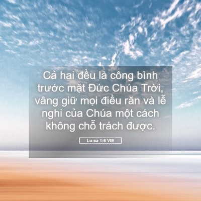 Picture 05 - Lu-ca 1:6 VIE - Cả hai đều là công bình trước mặt - Bible Verse Picture