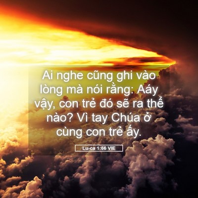 Picture 05 - Lu-ca 1:66 VIE - Ai nghe cũng ghi vào lòng mà nói rằng: - Bible Verse Picture