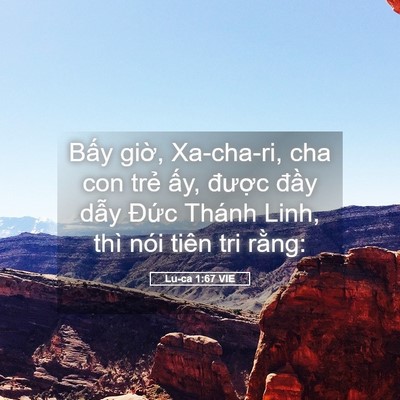 Picture 05 - Lu-ca 1:67 VIE - Bấy giờ, Xa-cha-ri, cha con trẻ ấy, - Bible Verse Picture