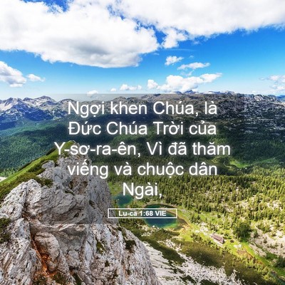 Picture 05 - Lu-ca 1:68 VIE - Ngợi khen Chúa, là Đức Chúa Trời của - Bible Verse Picture