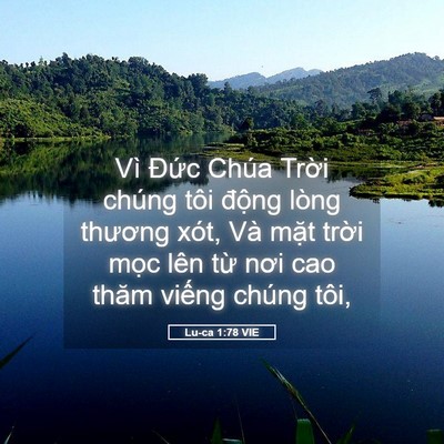 Picture 05 - Lu-ca 1:78 VIE - Vì Đức Chúa Trời chúng tôi động lòng - Bible Verse Picture