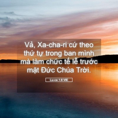 Picture 05 - Lu-ca 1:8 VIE - Vả, Xa-cha-ri cứ theo thứ tự trong ban - Bible Verse Picture