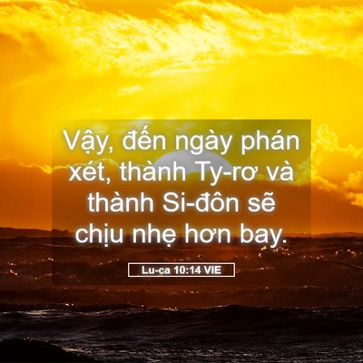 Picture 05 - Lu-ca 10:14 VIE - Vậy, đến ngày phán xét, thành Ty-rơ và - Bible Verse Picture