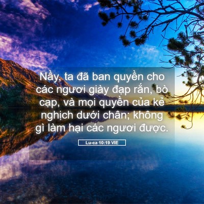 Picture 05 - Lu-ca 10:19 VIE - Nầy, ta đã ban quyền cho các ngươi giày - Bible Verse Picture