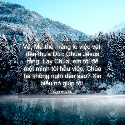 Picture 05 - Lu-ca 10:40 VIE - Vả, Ma-thê mảng lo việc vặt, đến - Bible Verse Picture
