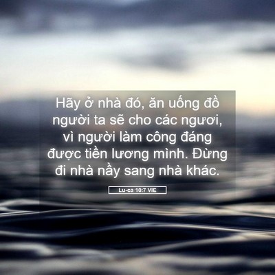 Picture 05 - Lu-ca 10:7 VIE - Hãy ở nhà đó, ăn uống đồ người ta - Bible Verse Picture
