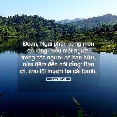 Picture 05 - Lu-ca 11:5 VIE - Đoạn, Ngài phán cùng môn đồ rằng: - Bible Verse Picture