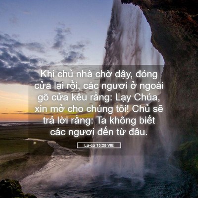 Picture 05 - Lu-ca 13:25 VIE - Khi chủ nhà chờ dậy, đóng cửa lại - Bible Verse Picture